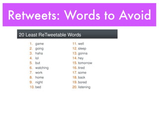 Retweets: Words to Avoid
 