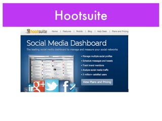 Hootsuite



•
 
