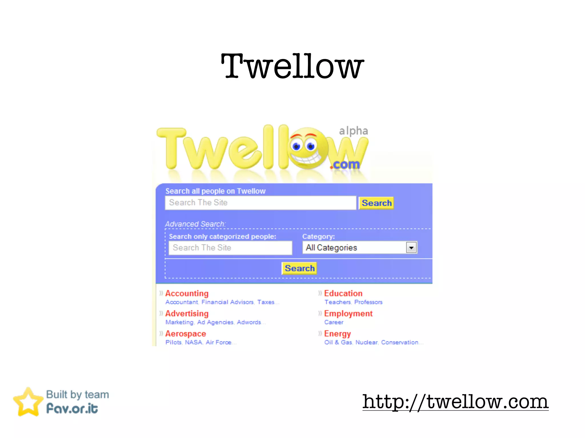 Twellow




      http://twellow.com
 