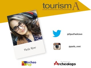 ARCHEOSOCIAL 2016 - Twitter: quando l'archeologia ha 140 caratteri 