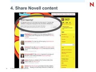 4. Share Novell content




14   © Novell, Inc. All rights reserved.
 