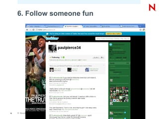 6. Follow someone fun




16   © Novell, Inc. All rights reserved.
 