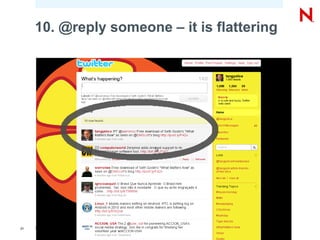 10. @reply someone – it is flattering




21   © Novell, Inc. All rights reserved.
 