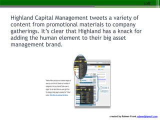 created by Robeen Frank robeenf@gmail.com
Highland Capital Management tweets a variety of
content from promotional materia...