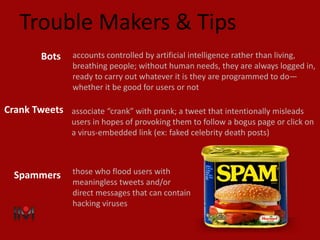 Trouble Makers & Tips
accounts controlled by artificial intelligence rather than living,
breathing people; without human n...