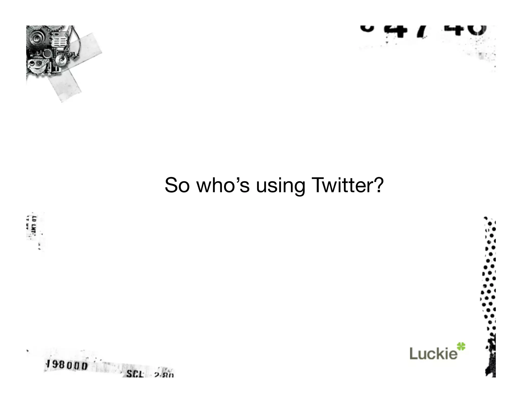 The Twitter Tutorial