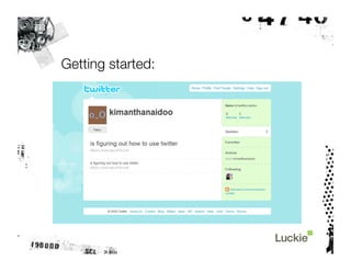 The Twitter Tutorial