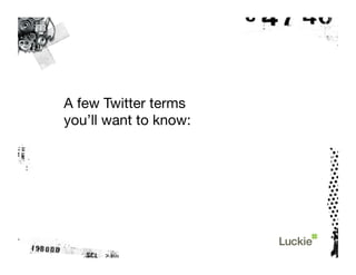 The Twitter Tutorial