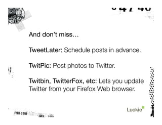 The Twitter Tutorial