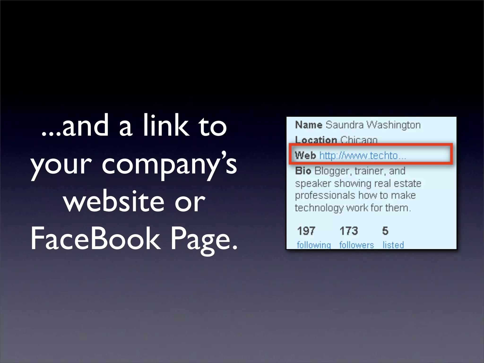 ...and a link to
your company’s
    website or
FaceBook Page.
 