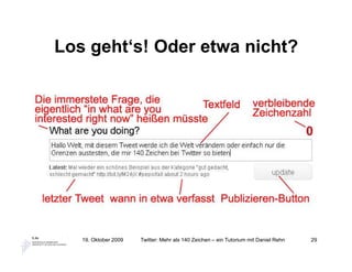 Los geht‘s! Oder etwa nicht?




   19. Oktober 2009   Twitter: Mehr als 140 Zeichen – ein Tutorium mit Daniel Rehn   29
 