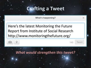 Crafting a Tweet


Here’s the latest Monitoring the Future
Report from Institute of Social Research
http://www.monitoringthefuture.org/



    What would strengthen this tweet?
 