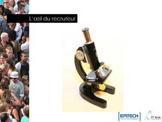 L’œil du recruteur
 