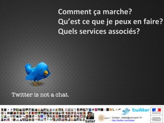 Comment ça marche? Qu’est ce que je peux en faire? Quels services associés? 