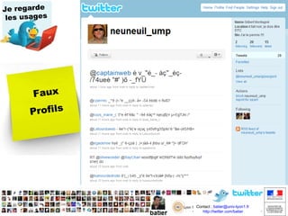 Mais Twitter ça merdouille? http://gizmodo.com/5535536/the-real-story-behind-twitters-ridiculous-follow-bug http://www.tdg.ch/depeches/economie/panne-twitter-comptes-abonnes-momentanement-effaces http://help.twitter.com/forums/59008/entries/14020-the-official-twitter-text-commands 