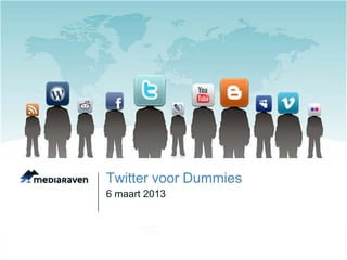 Twitter voor Dummies
6 maart 2013
 
