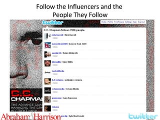 Follow the Influencers and the  People They Follow 