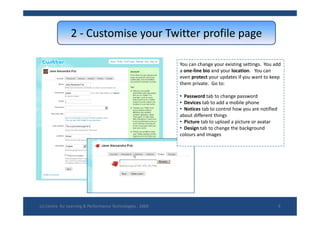 2  Customise your Twitter profile page
                2 ‐ Customise your Twitter profile page

                          ...