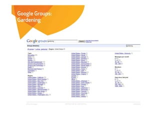 Google Groups:
Gardening




   Affect Strategies   PROPRIETARY & CONFIDENTIAL   6/26/2009
 