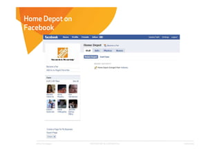 Home Depot on
Facebook




   Affect Strategies   PROPRIETARY & CONFIDENTIAL   6/26/2009
 