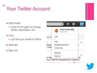 +

Your Twitter Account


Edit Profile




Click on the gear to change
photo, description, etc.

Lists


List that you create or follow



Settings



Sign out

 