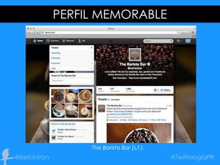 PERFIL MEMORABLE
The Barista Bar (s.f.).
 