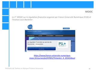 18 
MOOC 
Le 1er MOOC sur le régulation financière organisé par France Université Numérique (FUN) et l’Institut Louis Bach...