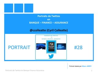 Portraits de Twittos
en
BANQUE – FINANCE – ASSURANCE
@ccolleatte (Cyril Colleatte)
Portraits de Twittos en Banque Finance Assurance 1
PORTRAIT #28
Portrait réalisé par Alban JARRY
 