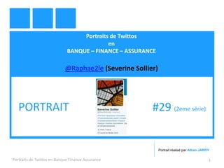 Portraits de Twittos
en
BANQUE – FINANCE – ASSURANCE
@Raphae2le (Severine Sollier)
Portraits de Twittos en Banque Finance Assurance 1
PORTRAIT #29 (2eme série)
Portrait réalisé par Alban JARRY
 