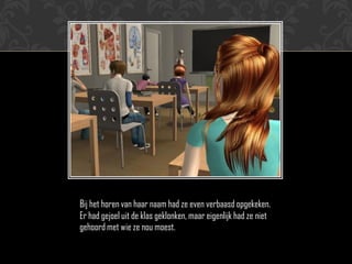 Bij het horen van haar naam had ze even verbaasd opgekeken.
Er had gejoel uit de klas geklonken, maar eigenlijk had ze niet
gehoord met wie ze nou moest.
 