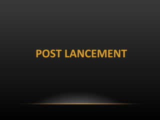 POST LANCEMENT 