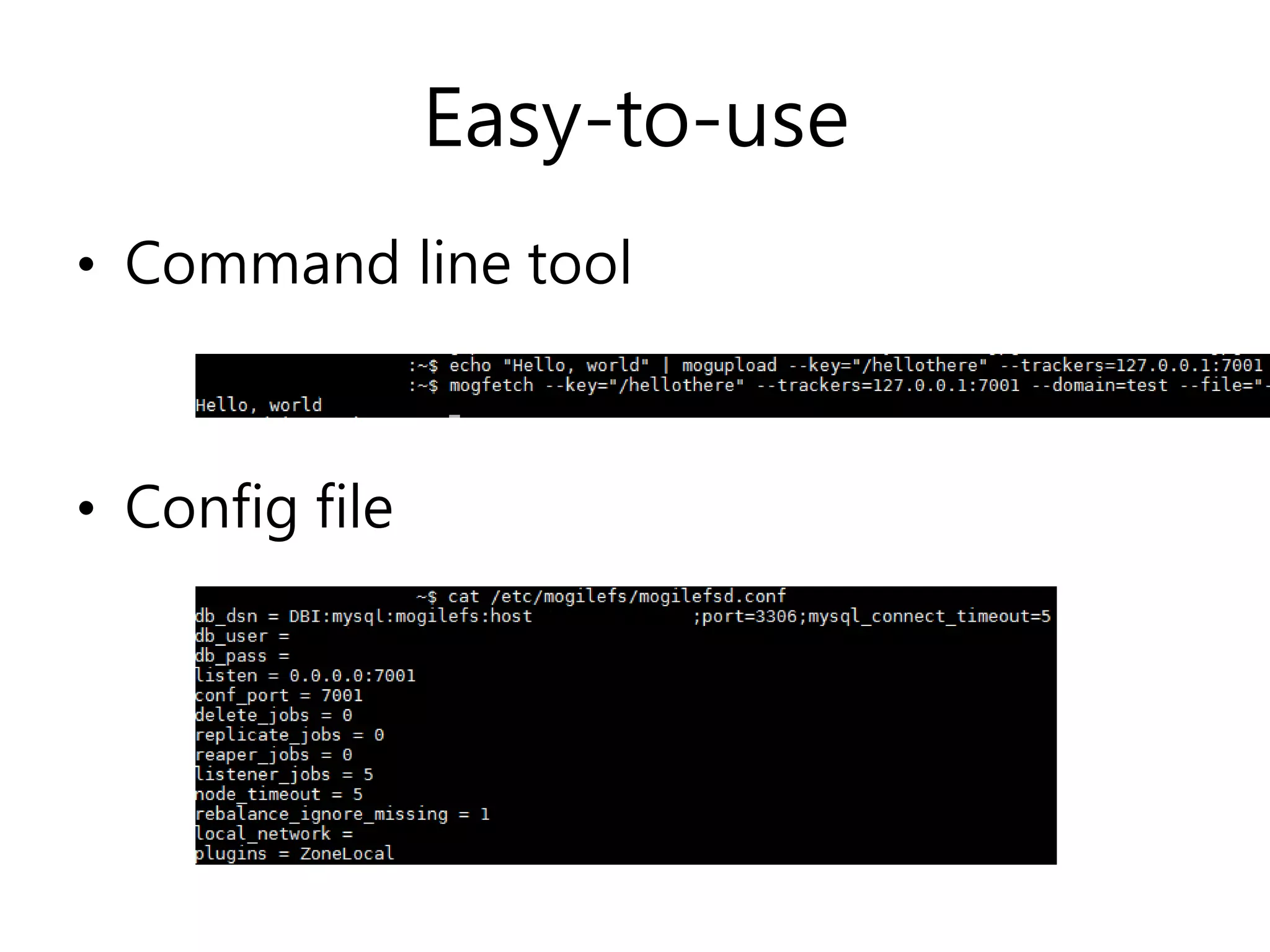Easy-to-use
• Command line tool
• Config file
 