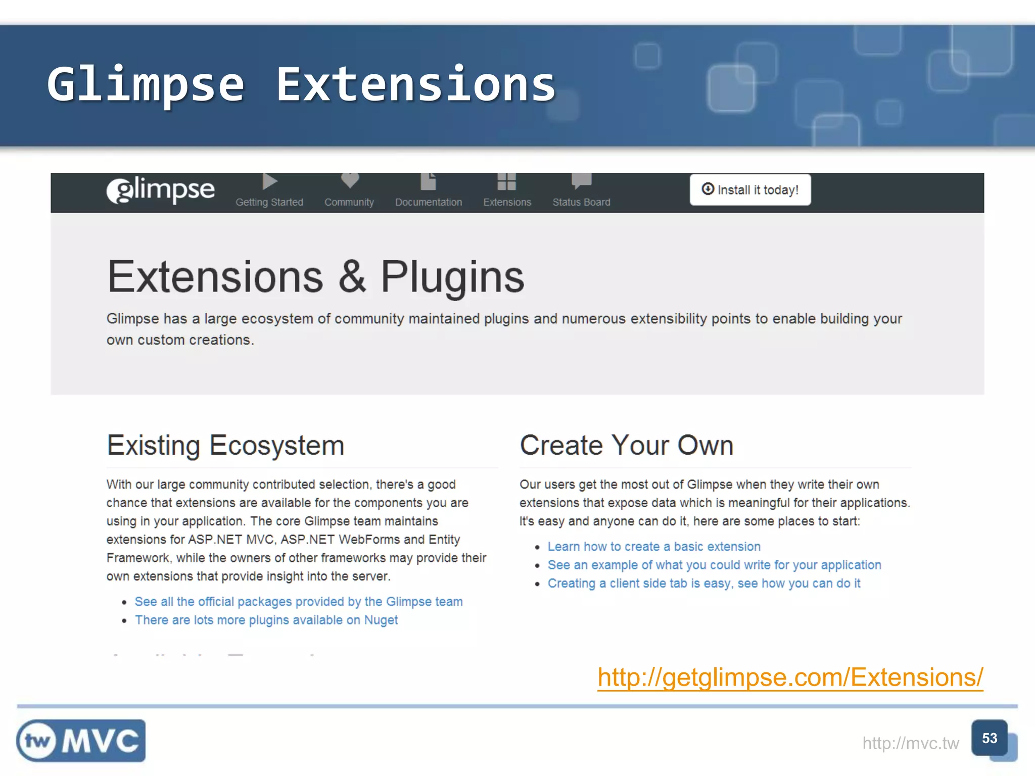 http://mvc.tw
Glimpse Extensions
53
http://getglimpse.com/Extensions/
 