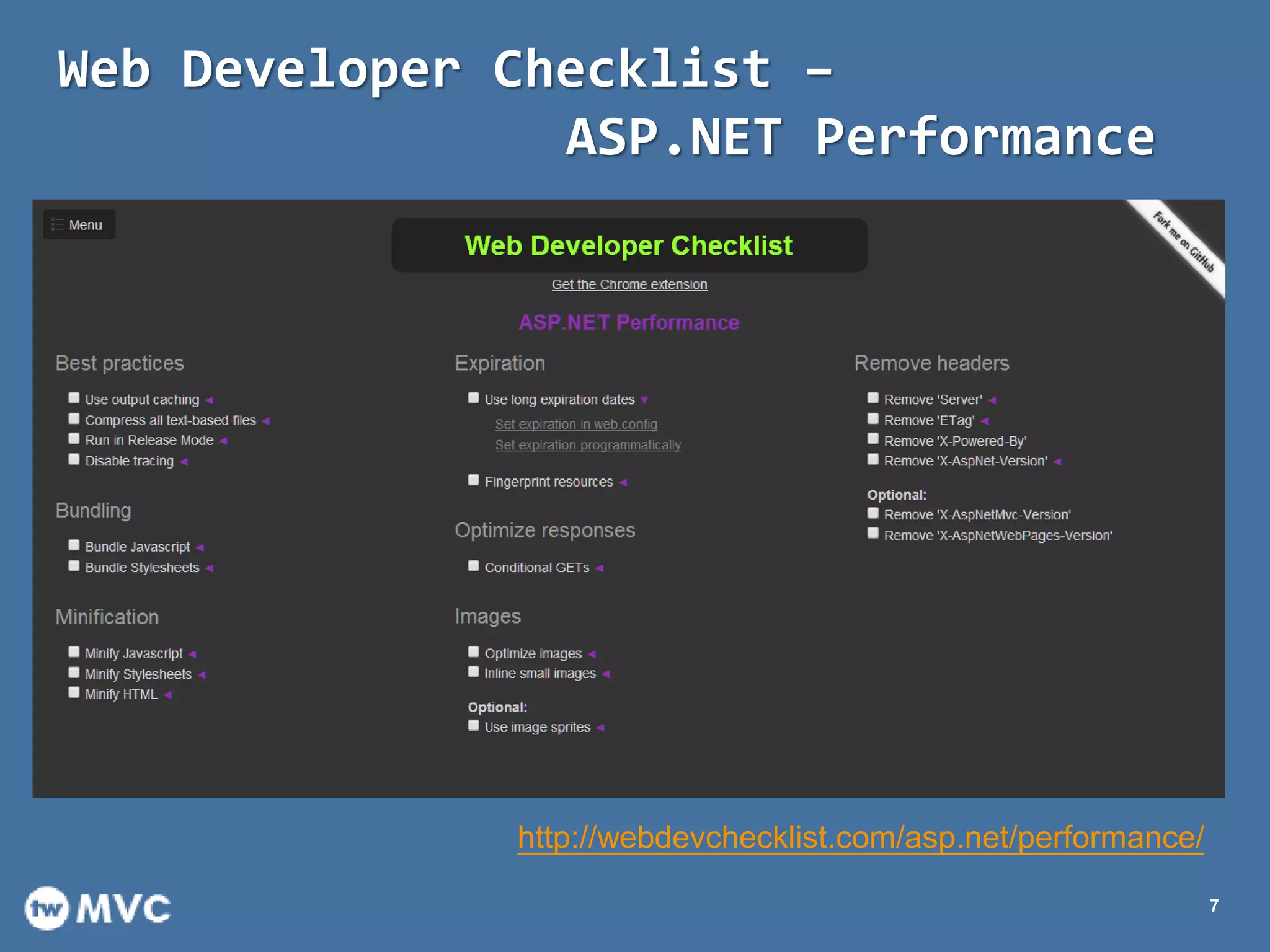 Web Developer Checklist –
ASP.NET Performance
7
http://webdevchecklist.com/asp.net/performance/
 
