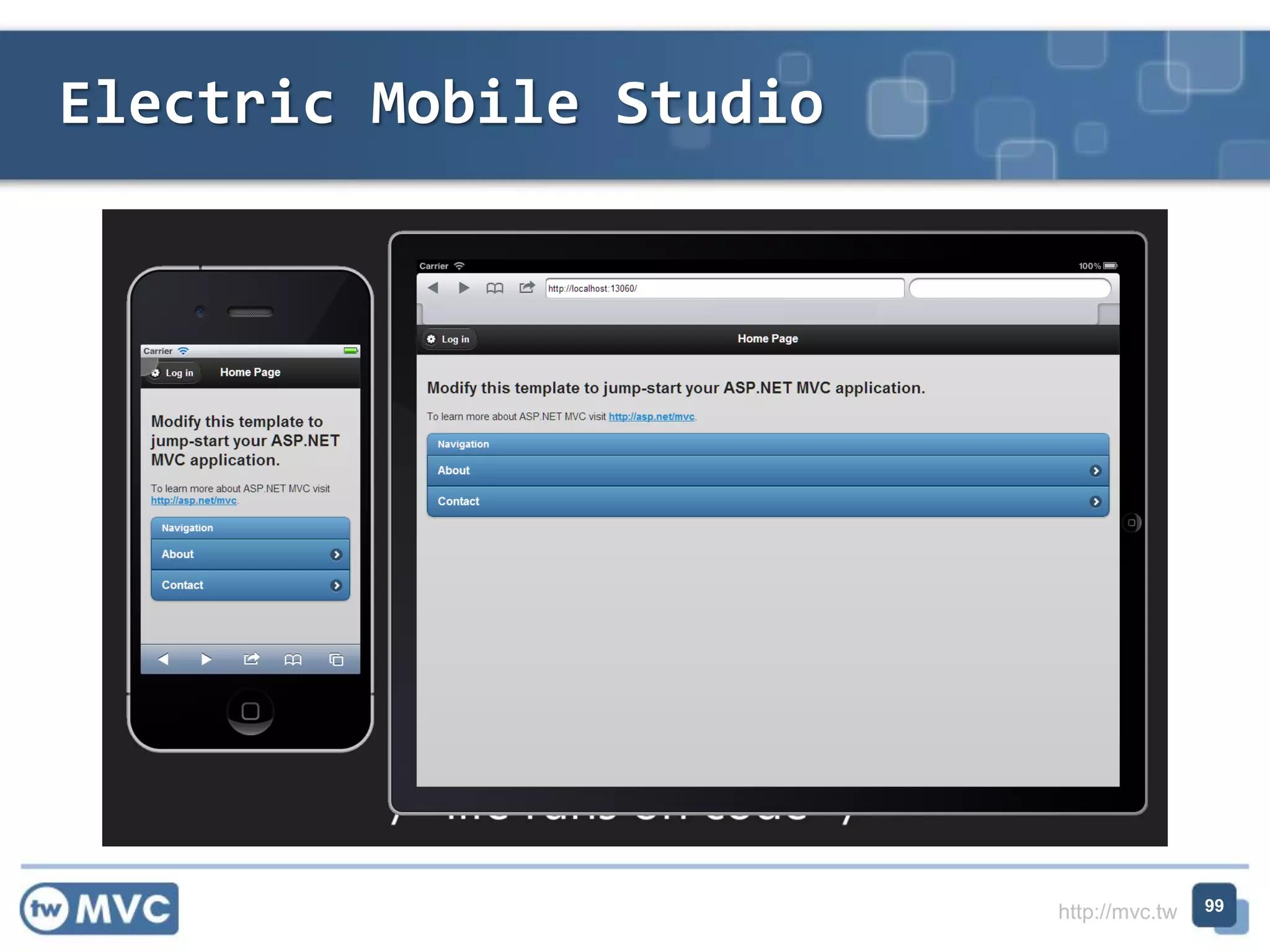 http://mvc.tw
Electric Mobile Studio
99
 
