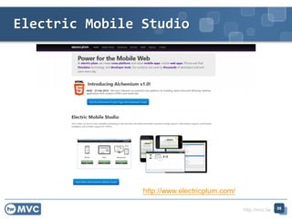 http://mvc.tw
Electric Mobile Studio
98
http://www.electricplum.com/
 