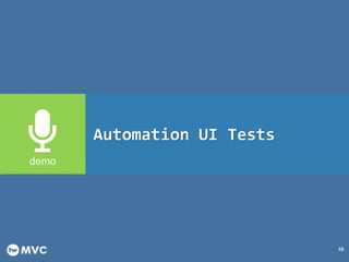 10
Automation UI Tests
 