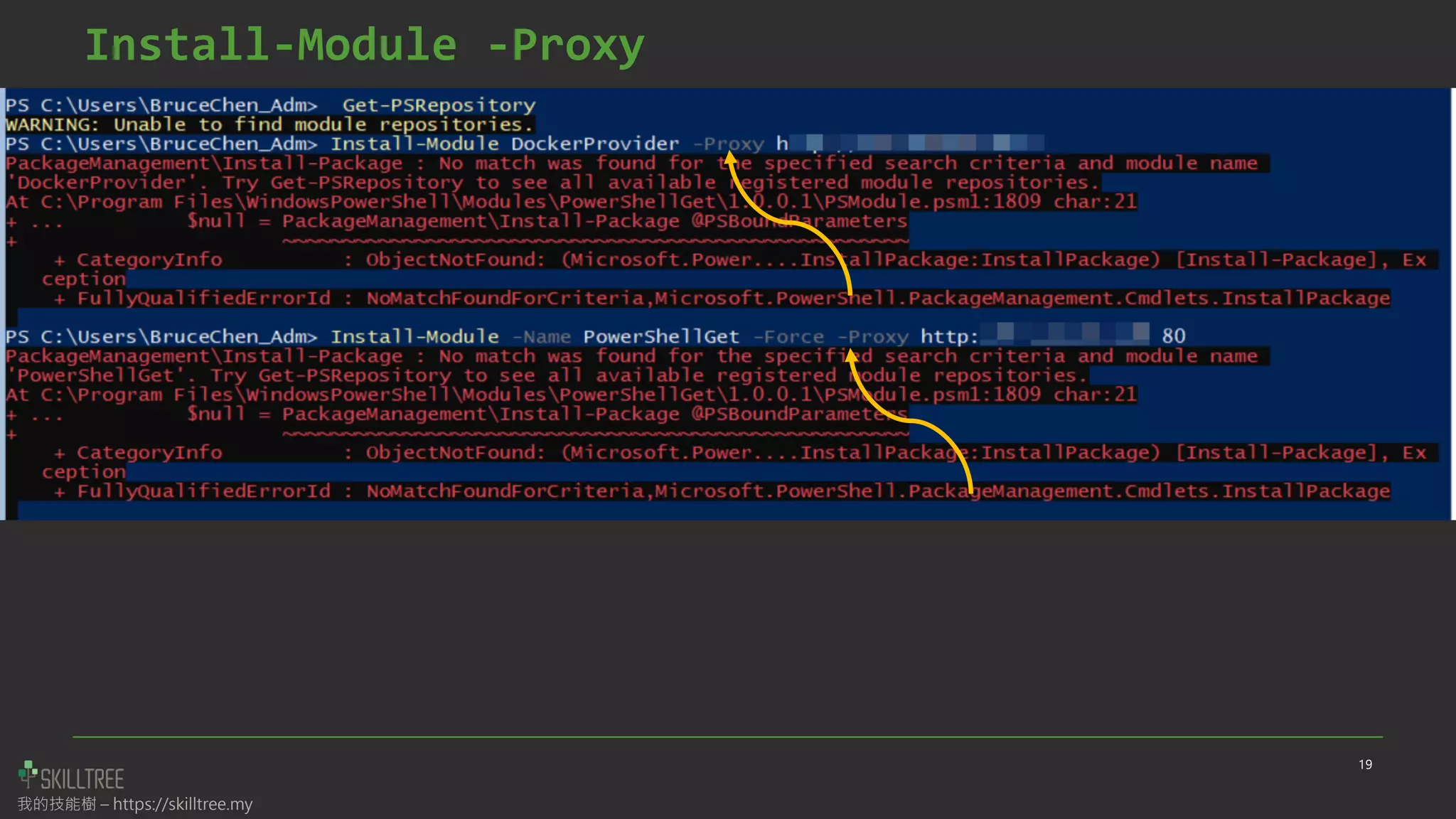 我的技能樹 – https://skilltree.my
Install-Module -Proxy
19
 