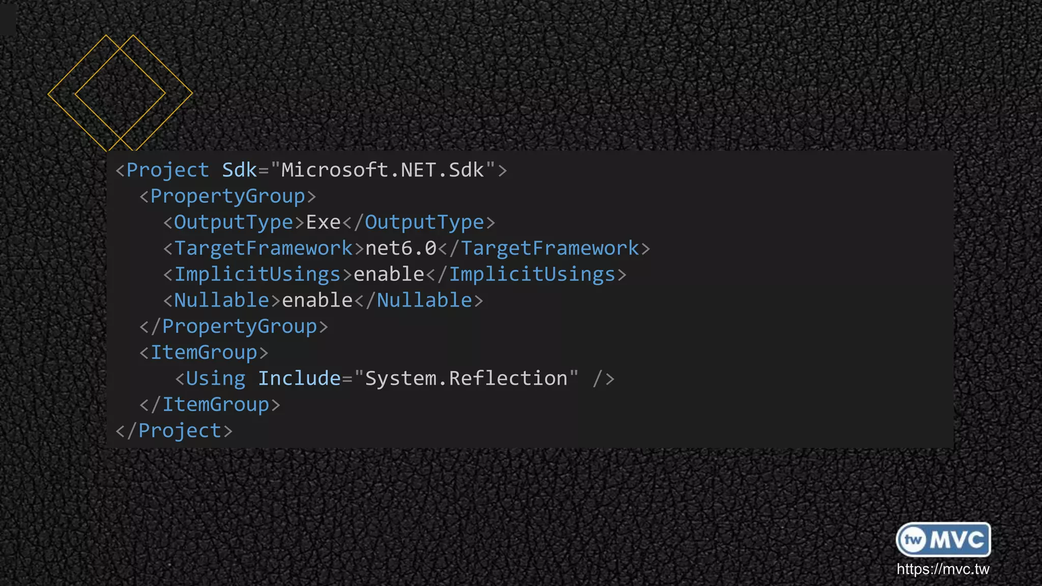 https://mvc.tw
<Project Sdk="Microsoft.NET.Sdk">
<PropertyGroup>
<OutputType>Exe</OutputType>
<TargetFramework>net6.0</TargetFramework>
<ImplicitUsings>enable</ImplicitUsings>
<Nullable>enable</Nullable>
</PropertyGroup>
<ItemGroup>
<Using Include="System.Reflection" />
</ItemGroup>
</Project>
 