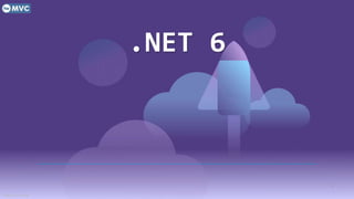 https://mvc.tw
.NET 6
5
 