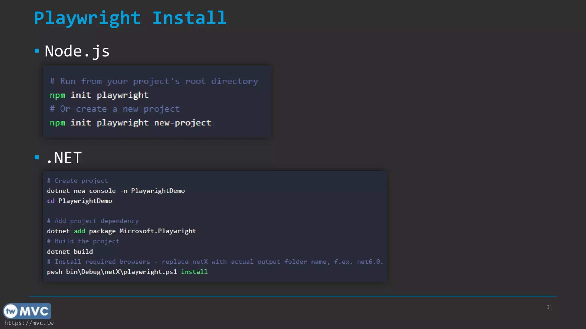 https://mvc.tw Playwright Install ▪ Node.js ▪ .NET 31 