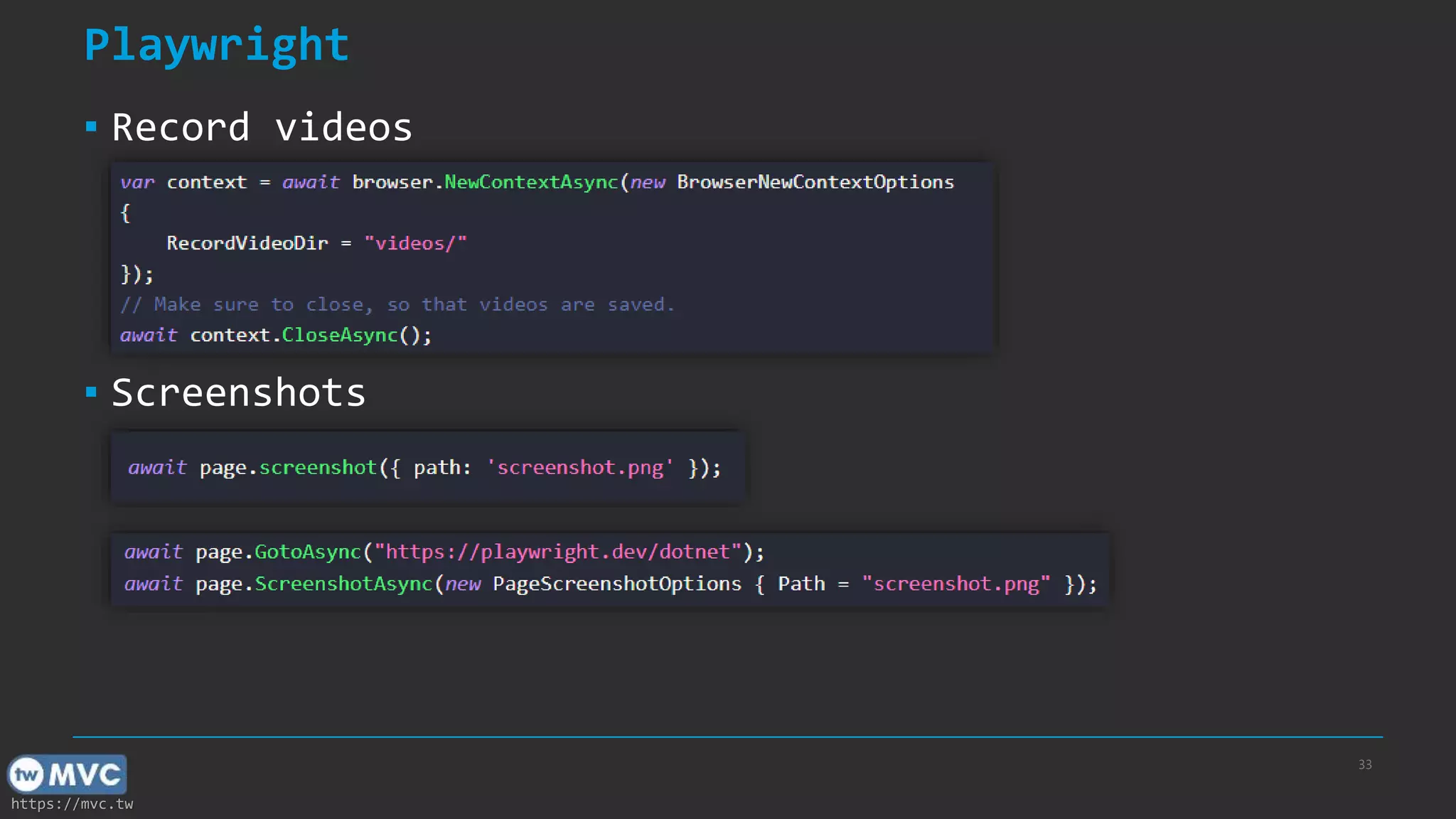 https://mvc.tw Playwright ▪ Record videos ▪ Screenshots 33 