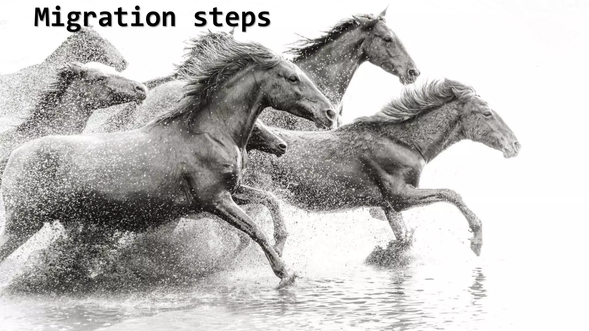 Migration steps
 