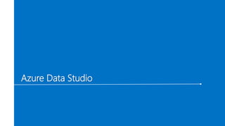 Azure Data Studio
 