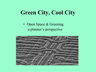 Green City, Cool City ,[object Object],[object Object]