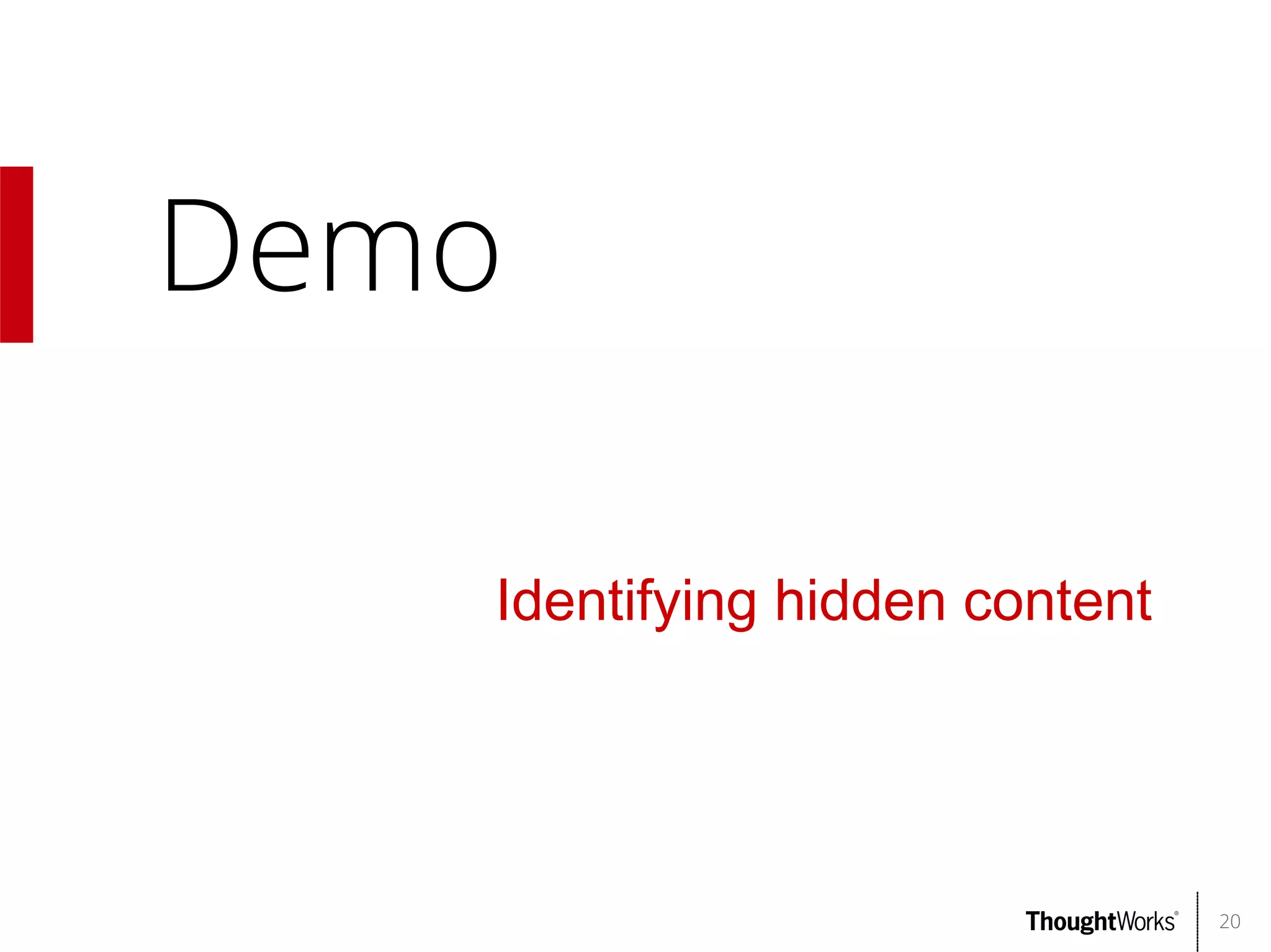 Demo
Identifying hidden content

20

 