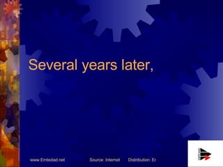 Several years later, 