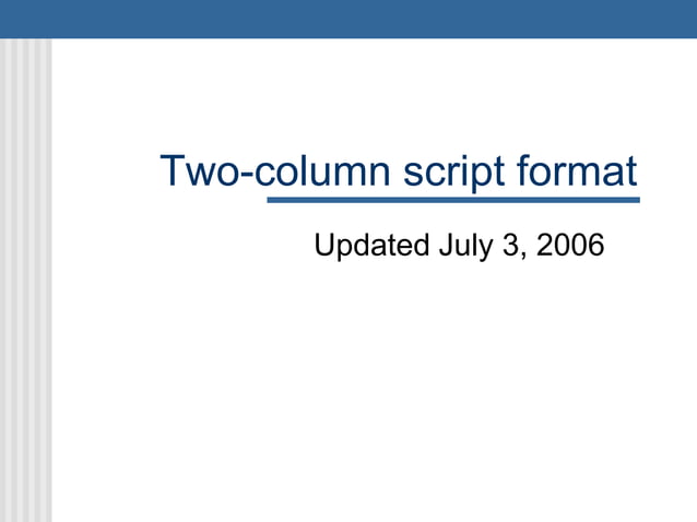 Two-Column Script Format Guide | PPT