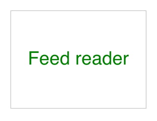 Feed reader
 