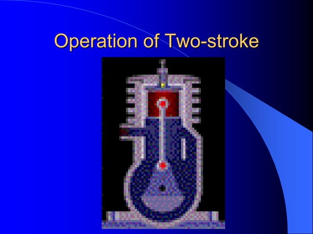 TWO STROKE ENGINE PPT | PPT